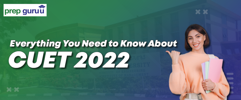 Everything You Need to Know About CUET 2022
