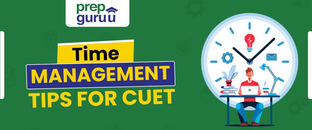 CUET Time Management Tips